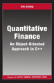 Quantitative Finance: An Object-Oriented Approach in C++ Erik Schlogl (University of Technology, Sydney, New South Wales, Australia) 9781584884798