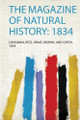 The Magazine of Natural History: 1834 by Longman, Rees, Orme, Brown, and Green 9780461363487