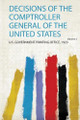 Decisions of the Comptroller General of the United States: Volume 2 by U.S. Government Printing Office 9780461605143