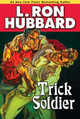 Trick Soldier by L Ron Hubbard