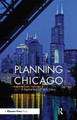 Planning Chicago D. Bradford Hunt 9781611900804