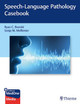 Speech-Language Pathology Casebook Ryan C. Branski 9781626234871