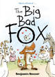 The Big Bad Fox by Benjamin Renner