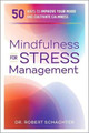 Mindfulness for Stress Management: 50 Ways to Improve Your Mood and Cultivate Calmness by Dr Robert Schachter