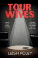 Tour Wives by Leigh Foley 9780996789721