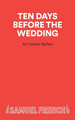 Ten Days Before The Wedding by Lindsey Barbee 9780573000508