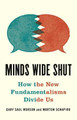 Minds Wide Shut: How the New Fundamentalisms Divide Us by Morton Schapiro