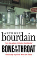 Bone In The Throat by Anthony Bourdain