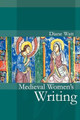 Medieval Women's Writing by Diane Watt
