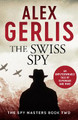 The Swiss Spy by Alex Gerlis