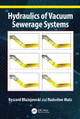Hydraulics of Vacuum Sewerage Systems Ryszard Błażejewski 9781032442549