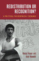 Redistribution or Recognition?: A Political-Philosophical Exchange by Nancy Fraser