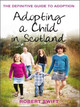 Adopting a Child in Scotland by Robert Swift