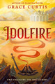Idolfire by Grace Curtis 9780756419806