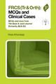FRCS(Tr & Orth): MCQs and Clinical Cases Vikas Khanduja 9781907816932