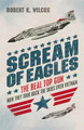 Scream of Eagles Robert K Wilcox 9781908059000