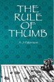 The Rule of Thumb by A.J. Paterson