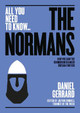 The Normans: How William the Conqueror changed Britain forever Daniel Gerrard 9781911187943
