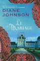 Le Mariage by Diane Johnson 9780452282261