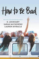 How to Be Bad by Lauren Myracle 9780062405685