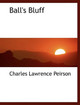 Ball's Bluff by Charles Lawrence Peirson 9781140083986