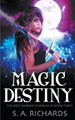 Magic Destiny by S A Richards 9781393575740