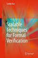 Scalable Techniques for Formal Verification by Sandip Ray 9781441959973
