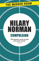 Compulsion by Hilary Norman 9781471908422