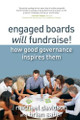 Engaged Boards Will Fundraise! by Michael Davidson 9781733087568