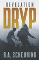 Dryp: Revelation by R a Scheuring 9781735441719