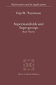 Supermanifolds and Supergroups: Basic Theory by Gijs M. Tuynman 9781402022968