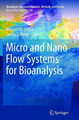 Micro and Nano Flow Systems for Bioanalysis by Michael W. Collins 9781489999351