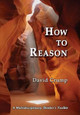 How to Reason: A Multidisciplinary Thinker's Toolkit by David Crump 9781610272803