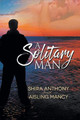 A Solitary Man by Shira Anthony 9781623807191
