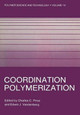 Coordination Polymerization by Charles C. Price 9781461335771