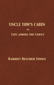 Uncle Tom's Cabin by Professor Harriet Beecher Stowe 9781680920178