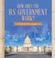 How Does the U.S. Government Work?: 3 Branches of Government - State Government Grade 4 - Children's Government Books by Baby Professor 9781541979338