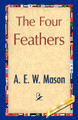 The Four Feathers by A E W Mason 9781421897042