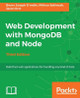 Web Development with MongoDB and Node - Third Edition by Bruno Joseph D'Mello 9781788395083
