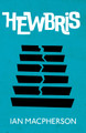 HEWBRIS by Ian Macpherson 9781915693037