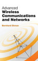 Advanced Wireless Communications and Networks by Bernhard Ekman 9781632380265