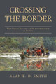 Crossing the Border: West Papuan Refugees and Self-Determination of Peoples by Alan E D Smith 9781982291709