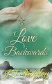Love Backwards by Jf Ridgley 9781951269036