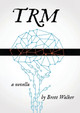 Trm by Brett Walker 9781999417208