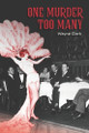 One Murder Too Many by Wayne Clark 9781775191599