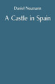 A Castle in Spain by Daniel Neumann 9781760414863