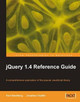 jQuery 1.4 Reference Guide by Jonathan Chaffer 9781849510042