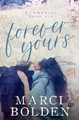 Forever Yours by Marci Bolden 9781950348169