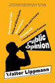 Public Opinion (Warbler Classics Annotated Edition) by Walter Lippmann 9781962572569