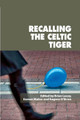 Recalling the Celtic Tiger by Eamon Maher 9781789972863